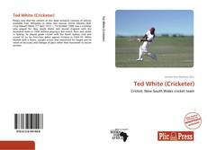 Couverture de Ted White (Cricketer)