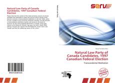 Borítókép a  Natural Law Party of Canada Candidates, 1997 Canadian Federal Election - hoz