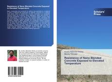 Buchcover von Resistance of Nano Blended Concrete Exposed to Elevated Temperature