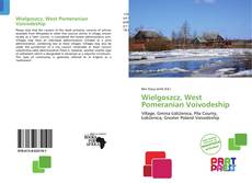 Wielgoszcz, West Pomeranian Voivodeship的封面