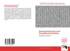 Anonymisierung und Pseudonymisierung的封面