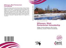 Bookcover of Witoszyn, West Pomeranian Voivodeship