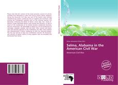 Portada del libro de Selma, Alabama in the American Civil War