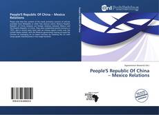 People'S Republic Of China – Mexico Relations kitap kapağı