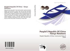 Buchcover von People'S Republic Of China – Kenya Relations