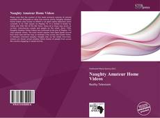 Portada del libro de Naughty Amateur Home Videos