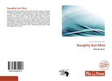 Couverture de Naughty but Mice