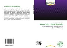 Portada del libro de Wave Hits Like A Particle