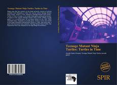 Bookcover of Teenage Mutant Ninja Turtles: Turtles in Time