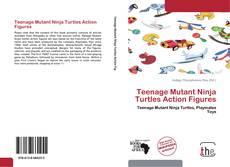 Capa do livro de Teenage Mutant Ninja Turtles Action Figures 