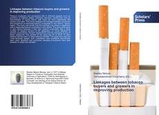 Linkages between tobacco buyers and growers in improving production kitap kapağı