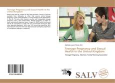 Обложка Teenage Pregnancy and Sexual Health in the United Kingdom