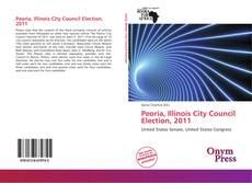 Portada del libro de Peoria, Illinois City Council Election, 2011