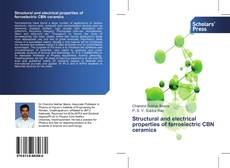 Capa do livro de Structural and electrical properties of ferroelectric CBN ceramics 