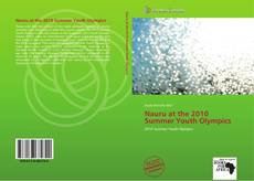 Bookcover of Nauru at the 2010 Summer Youth Olympics