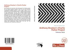 Capa do livro de Anthony Braxton’s Charlie Parker Project 