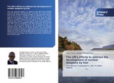 Buchcover von The UN’s efforts to address the development of nuclear weapons by Iran