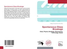 Capa do livro de Spontaneous Glass Breakage 