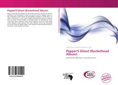 Bookcover of Pepper'S Ghost (Buckethead Album)