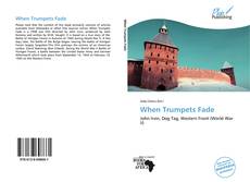 Bookcover of When Trumpets Fade