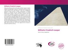 Bookcover of Wilhelm Friedrich Loeper