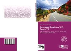 Portada del libro de Bannered Routes of U.S. Route 70