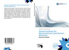 Bookcover of Semel Institute for Neuroscience and Human Behavior