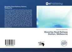 Portada del libro de Waverley Road Railway Station, Melbourne