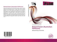 Bookcover of Roland Green (Australian Politician)