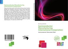 Bookcover of Semiconductor Manufacturing International Corporation