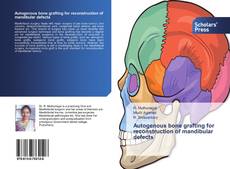 Autogenous bone grafting for reconstruction of mandibular defects kitap kapağı