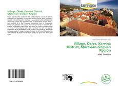 Bookcover of Village, Okres, Karviná District, Moravian–Silesian Region