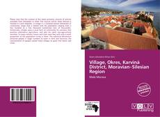 Buchcover von Village, Okres, Karviná District, Moravian–Silesian Region
