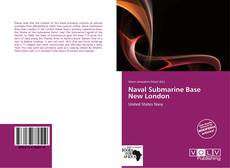 Naval Submarine Base New London的封面