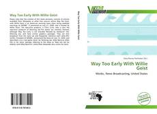 Bookcover of Way Too Early With Willie Geist