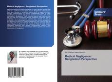 Medical Negligence: Bangladesh Perspective kitap kapağı