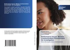 Bookcover of Performance Issues- Modern Communication Environment: An investigation