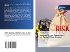 Bookcover of Applying Scrum Development on Safety Critical Systems