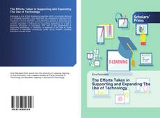 The Efforts Taken in Supporting and Expanding The Use of Technology kitap kapağı