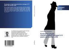 Capa do livro de Evaluation of gait characteristics changes 5-11 years old normal child 