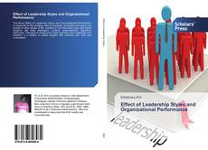 Borítókép a  Effect of Leadership Styles and Organizational Performance - hoz