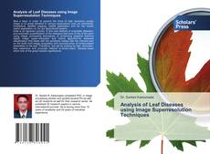 Bookcover of Analysis of Leaf Diseases using Image Superresolution Techniques