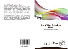 Bookcover of Sen. William P. Jackson House