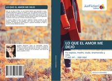 Bookcover of LO QUE EL AMOR ME DEJO