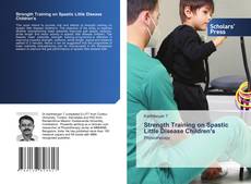 Bookcover of Strength Training on Spastic Little Disease Children's