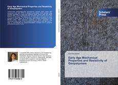 Early Age Mechanical Properties and Resistivity of Geopolymers kitap kapağı