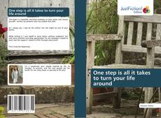 Portada del libro de One step is all it takes to turn your life around