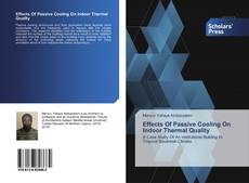 Effects Of Passive Cooling On Indoor Thermal Quality kitap kapağı