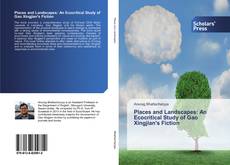 Buchcover von Places and Landscapes: An Ecocritical Study of Gao Xingjian's Fiction