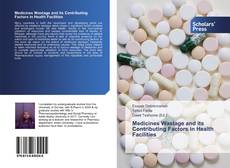 Buchcover von Medicines Wastage and its Contributing Factors in Health Facilities